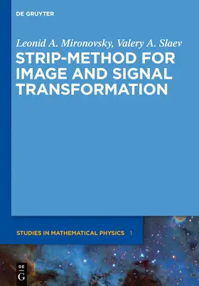 Slaev / Mironovsky |  Strip-Method for Image and Signal Transformation | Buch |  Sack Fachmedien