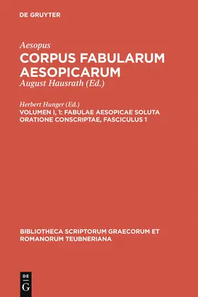 Aesopus / Hunger | Fabulae Aesopicae soluta oratione conscriptae | Buch | 978-3-11-025249-1 | sack.de