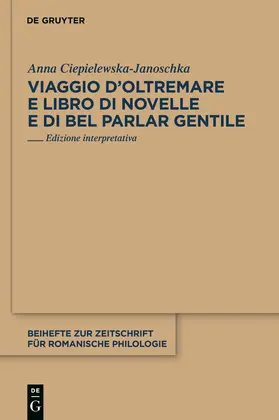 Ciepielewska-Janoschka | Viaggio d¿Oltremare e Libro di novelle e di bel parlar gentile | Buch | 978-3-11-025270-5 | sack.de