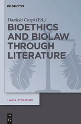 Carpi |  Bioethics and Biolaw through Literature | Buch |  Sack Fachmedien