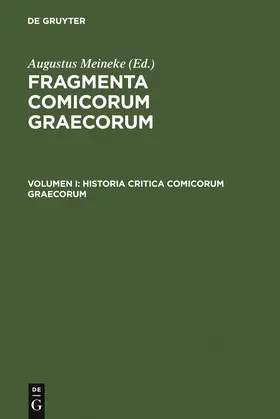 Meineke |  Historia critica comicorum Graecorum | Buch |  Sack Fachmedien