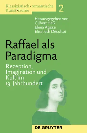 Heß / Décultot / Agazzi |  Raffael als Paradigma | Buch |  Sack Fachmedien