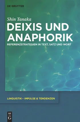 Tanaka | Deixis und Anaphorik | Buch | 978-3-11-025641-3 | sack.de