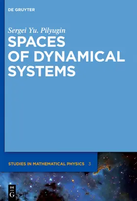 Pilyugin |  Spaces of Dynamical Systems | eBook | Sack Fachmedien