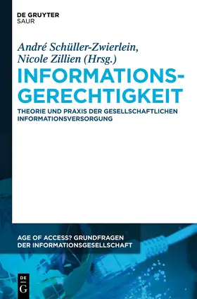 Zillien / Schüller-Zwierlein |  Informationsgerechtigkeit | Buch |  Sack Fachmedien