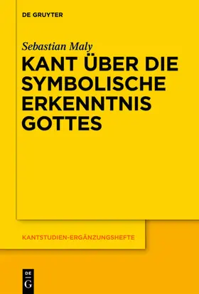 Maly |  Kant über die symbolische Erkenntnis Gottes | eBook | Sack Fachmedien