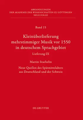 Staehelin |  Kleinüberlieferung mehrstimmiger Musik vor 1550 in deutschem Sprachgebiet, Lieferung IX | Buch |  Sack Fachmedien