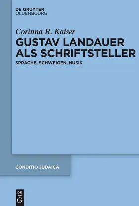 Kaiser |  Gustav Landauer als Schriftsteller | Buch |  Sack Fachmedien