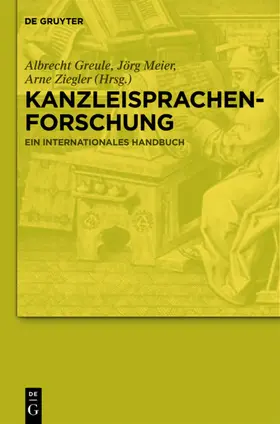 Greule / Meier / Ziegler |  Kanzleisprachenforschung | eBook | Sack Fachmedien