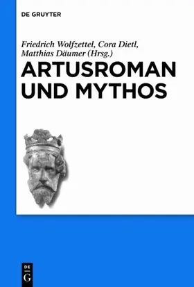 Wolfzettel / Dietl / Däumer |  Artusroman und Mythos | eBook | Sack Fachmedien