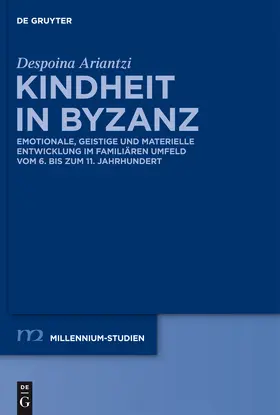 Ariantzi |  Kindheit in Byzanz | Buch |  Sack Fachmedien