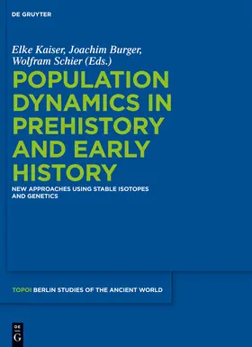 Kaiser / Schier / Burger |  Population Dynamics in Prehistory and Early History | Buch |  Sack Fachmedien