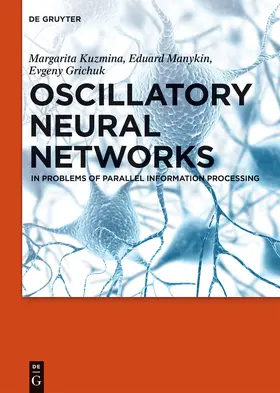Kuzmina / Grichuk / Manykin | Oscillatory Neural Networks | Buch | 978-3-11-026835-5 | sack.de