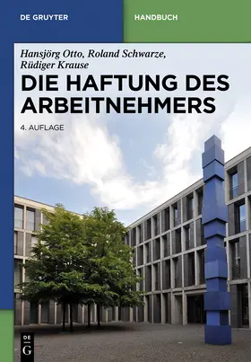 Otto / Krause / Schwarze |  Die Haftung des Arbeitnehmers | Buch |  Sack Fachmedien