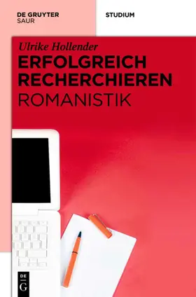 Hollender | Erfolgreich recherchieren - Romanistik | Buch | 978-3-11-027104-1 | sack.de