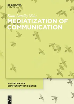 Lundby | Mediatization of Communication | Buch | 978-3-11-027193-5 | sack.de