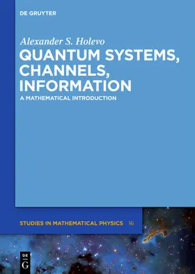 Holevo |  Quantum Systems, Channels, Information | eBook | Sack Fachmedien