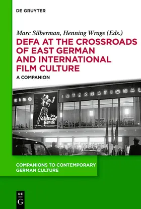 Wrage / Silberman | DEFA at the Crossroads of East German and International Film Culture | Buch | 978-3-11-027344-1 | sack.de