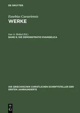 Heikel |  Die Demonstratio Evangelica | Buch |  Sack Fachmedien