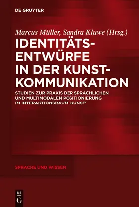 Kluwe / Müller |  Identitätsentwürfe in der Kunstkommunikation | Buch |  Sack Fachmedien