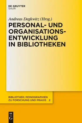 Degkwitz |  Personal- und Organisationsentwicklung in Bibliotheken | Buch |  Sack Fachmedien