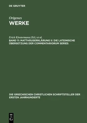 Klostermann / Treu |  Matthäuserklärung II: Die lateinische Übersetzung der Commentariorum Series | eBook | Sack Fachmedien