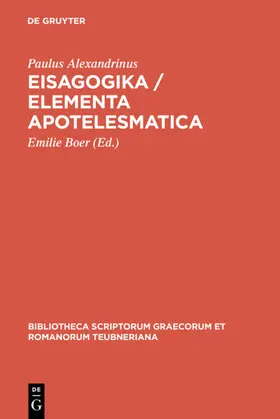 Paulus Alexandrinus / Boer |  Eisagogika / Elementa apotelesmatica | eBook | Sack Fachmedien