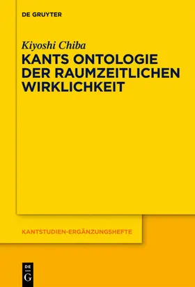 Chiba | Kants Ontologie der raumzeitlichen Wirklichkeit | E-Book | sack.de
