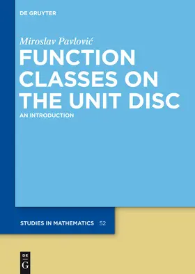 Pavlovic / Pavlovic | Function Classes on the Unit Disc | Buch | 978-3-11-028123-1 | sack.de