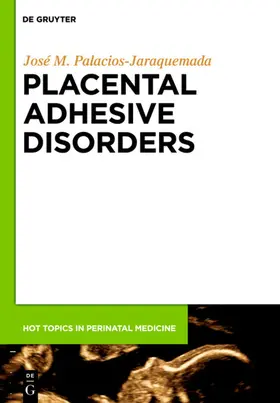 Palacios Jaraquemada |  Placental Adhesive Disorders | eBook | Sack Fachmedien