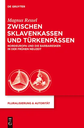 Ressel |  Zwischen Sklavenkassen und Türkenpässen | Buch |  Sack Fachmedien