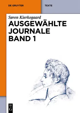 Kierkegaard / Schreiber / Kleinert |  Søren Kierkegaard: Ausgewählte Journale. Band 1 | Buch |  Sack Fachmedien