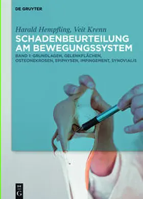 Hempfling / Krenn |  Harald Hempfling; Veit Krenn: Schadenbeurteilung am Bewegungssystem / Grundlagen, Gelenkflächen, Osteonekrosen, Epiphysen, Impingement, Synovialis | Buch |  Sack Fachmedien