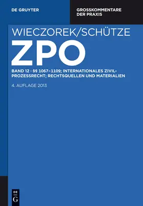 Schütze |  §§ 1067-1109; Internationales Zivilprozessrecht; Rechtsquellen und Materialien | Buch |  Sack Fachmedien