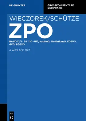 Reuschle / Großerichter / Kruis |  §§ 1110-1117, KapMuG, MediationsG, EGZPO, GVG, EGGVG | Buch |  Sack Fachmedien