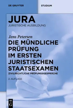 Petersen |  Die mündliche Prüfung im ersten juristischen Staatsexamen | eBook | Sack Fachmedien