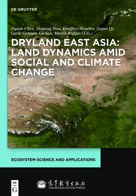 Chen / Wan / Henebry |  Dryland East Asia: Land Dynamics amid Social and Climate Change | Buch |  Sack Fachmedien