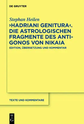 Heilen |  "Hadriani genitura" - Die astrologischen Fragmente des Antigonos von Nikaia | Buch |  Sack Fachmedien