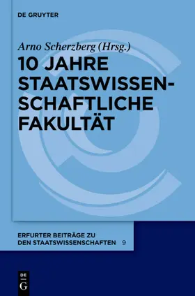 Scherzberg |  10 Jahre Staatswissenschaftliche Fakultät | Buch |  Sack Fachmedien