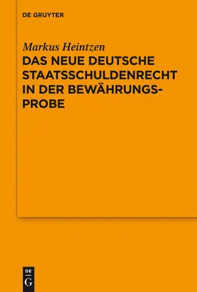 Heintzen |  Das neue deutsche Staatsschuldenrecht in der Bewährungsprobe | Buch |  Sack Fachmedien