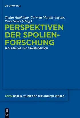 Altekamp / Seiler / Marcks-Jacobs |  Perspektiven der Spolienforschung 1 | Buch |  Sack Fachmedien