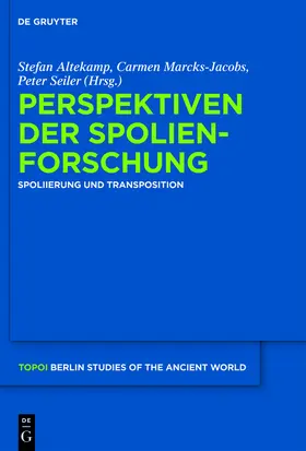 Altekamp / Marcks-Jacobs / Seiler |  Perspektiven der Spolienforschung | Buch |  Sack Fachmedien