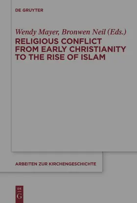 Neil / Mayer |  Religious Conflict from Early Christianity to the Rise of Islam | Buch |  Sack Fachmedien