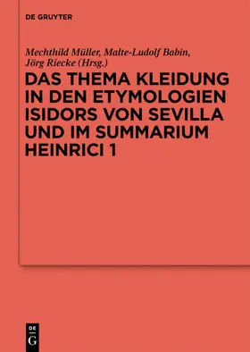 Müller / Babin / Riecke |  Das Thema Kleidung in den Etymologien Isidors von Sevilla und im Summarium Heinrici 1 | eBook | Sack Fachmedien