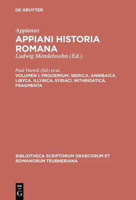 Appianus / Viereck / Roos |  Prooemium. Iberica. Annibaica. Libyca. Illyrica. Syriaci. Mithridatica. Fragmenta | eBook | Sack Fachmedien