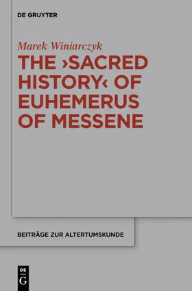 Winiarczyk |  The "Sacred History" of Euhemerus of Messene | eBook | Sack Fachmedien