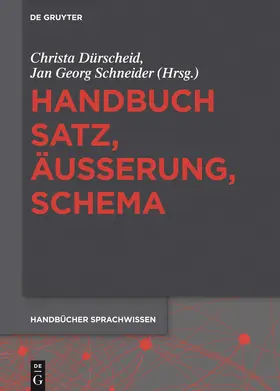 Schneider / Dürscheid |  Handbuch Satz, Äußerung, Schema | Buch |  Sack Fachmedien