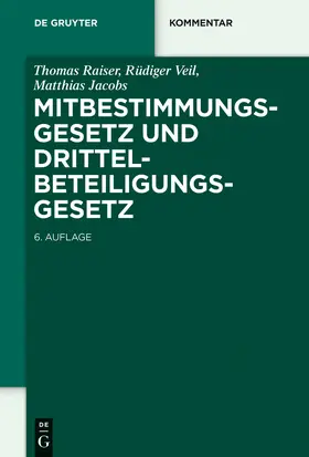 Raiser / Jacobs / Veil |  Mitbestimmungsgesetz und Drittelbeteiligungsgesetz | Buch |  Sack Fachmedien