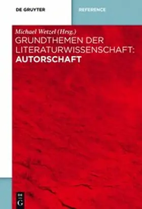 Wetzel |  Grundthemen der Literaturwissenschaft: Autorschaft | eBook | Sack Fachmedien