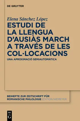 Sánchez López |  Estudi de la llengua d’Ausiàs March a través de les col•locacions | eBook | Sack Fachmedien